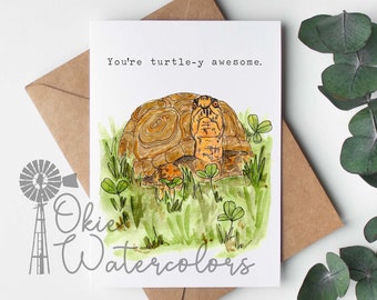 Box Turtle "You're turtle-y awesome." Greeting Card, 5x7" Watercolor Card, Funny Animal Card, Turtle Thank You Card, Congrats, Celebration