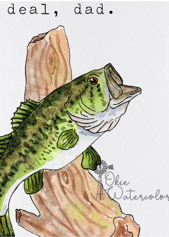 Watercolor Bass Fish You're the reel deal, dad. Greeting Card, 5x7  Watercolor Card, Father's Day Card, For Dads, Dad Card for Fishermen