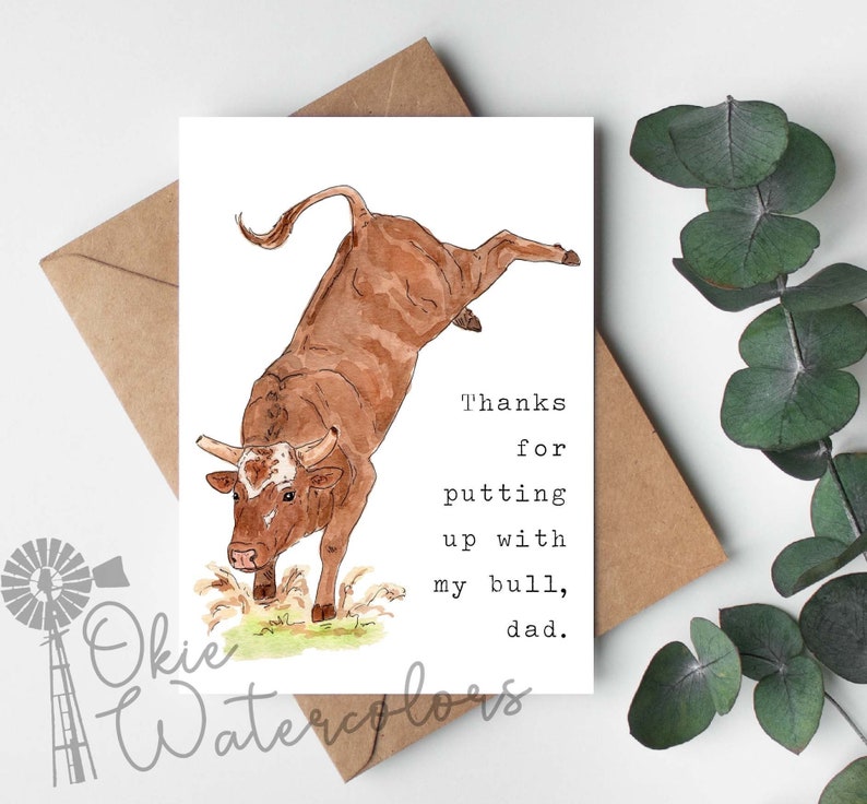 Watercolor Bucking Bull Thanks for putting up with my bull, dad. Greeting Card, 5x7 Watercolor Print Card, Western Ranch Father's Day Card image 1