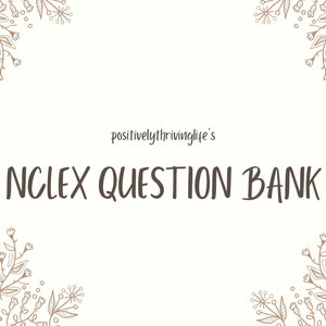 NCLEX question bank - 900 questions - MASSIVE