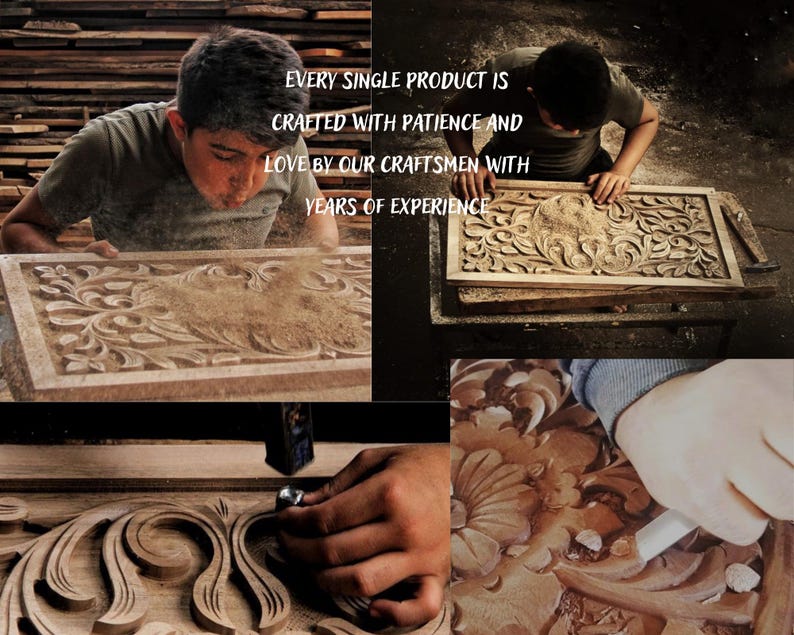 May include: A craftsman working on a wooden carving, with intricate floral and leaf patterns. The image shows the process of creating the wooden art, with the text "EVERY SINGLE PRODUCT IS CRAFTED WITH PATIENCE AND LOVE BY OUR CRAFTSMEN WITH YEARS OF EXPERIENCE".