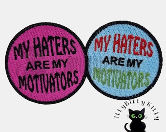 My haters are my motivators patch design minimum 4x4" hoop - EMBROIDERY FILE
