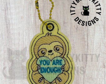 4x4" hoop Light Fill Sloth Eyelet Keyring You Are Enough  - EMBROIDERY FILE