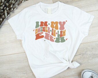 En la era de mi suegra, camiseta de la era de mi suegra, camiseta de la madre de los novios, camiseta de compromiso para mamá, regalo para mamá, era de la suegra