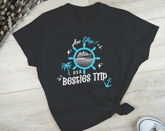 ¡Ay, barco! Camiseta de viaje de mejores amigas, ideal para vacaciones de mejores amigas, escapadas de chicas, cruceros, viajes a la playa o aventuras de mejores amigas.