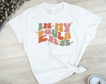Camiseta de En mi Era de Doula, Camiseta de En mi Era de Matrona, Camiseta de Doula, Camiseta de Enfermera de Parto y Nacimiento, Camiseta de Enfermería, Matrona, Enfermera de Posparto