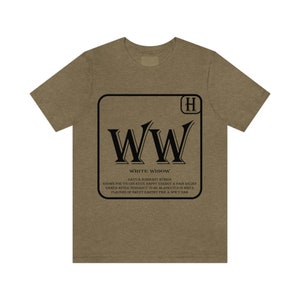 May include: A khaki green t-shirt with a black graphic of a chemical element box. The box is labeled "WW" for White Widow, a sativa dominant hybrid strain of cannabis. The text describes the strain's effects and flavors.