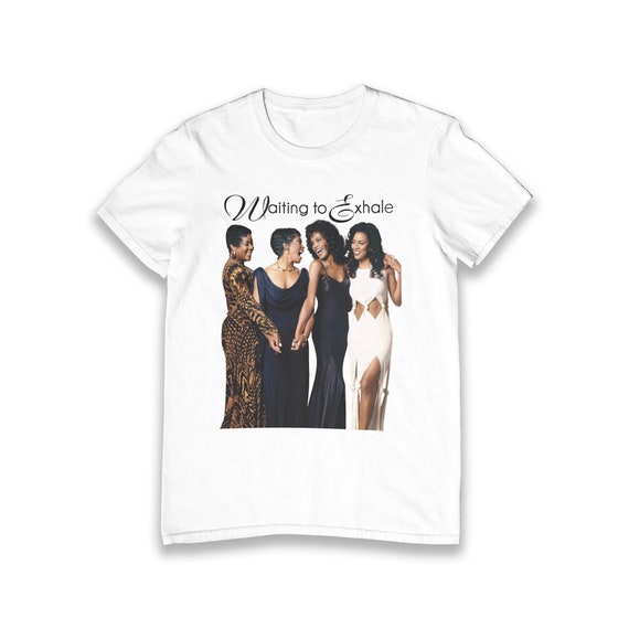 Waiting to exhale t shirt Clearance