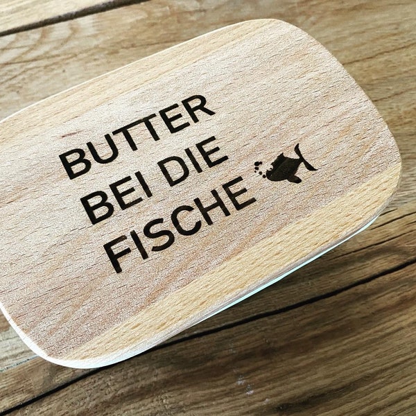 Butterdose, Vorratsdose, Butter bei die Fische