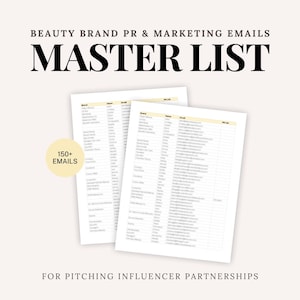 May include: A black and white image of a document with the text "BEAUTY BRAND PR & MARKETING EMAILS MASTER LIST" at the top. The document is a list of 150+ emails for pitching influencer partnerships.