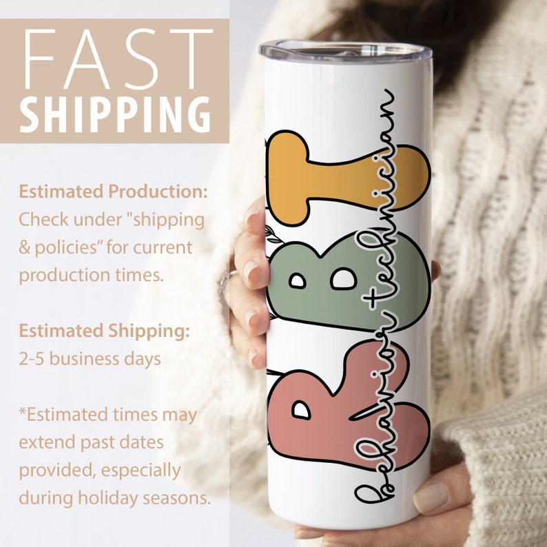 May include: White tumbler with a colorful design that says "BT behavior technician".