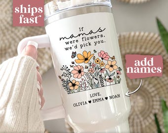 Personalized Mama Tumbler Custom Mama Tumbler 40 oz Mama Mothers Day Gift for Mama Gift from Kids Mama Cup Floral Mama Tumbler Travel Mug