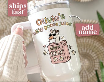 Silly Goose Juice Tumbler 40oz Custom Silly Goose Tumbler Cup with Name Personalized Silly Goose Cup Mug Funny Birthday Gift Goose Meme