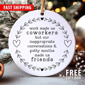 Funny Coworker Ornament Gift for Work Bestie, Coworker Christmas Ornament Keepsake, Work Made Us Coworkers Christmas Funny Gift for Coworker