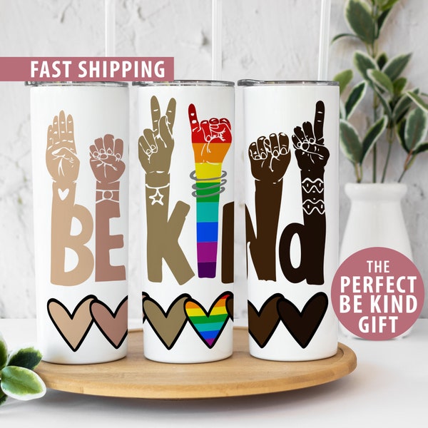 Be Kind Sign Language Tumbler Gift, Pride Tumbler, Kindness Tumbler Mug, Be Kind Rainbow Tumbler Cup, LGBT Tumbler, ASL Gift Anti-Racism Cup