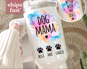 Custom Dog Mama Tumbler Dog Mom 40 oz Tumbler Dog Mama Gift for Dog Mom Gift Dog Tumbler Dog Lover Gift Dog Mama Travel Cup Dog Mama Mug