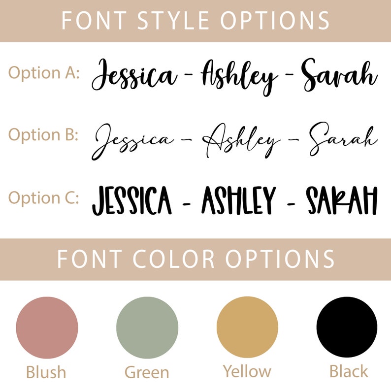 May include: Three font style options for names are shown: Jessica - Ashley - Sarah. The first option is in a cursive font, the second option is in a slightly more casual cursive font, and the third option is in a bold, block font. Below the font options are four color options: blush, green, yellow, and black.