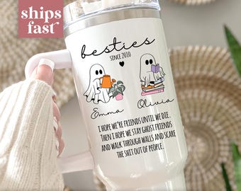 Custom Besties Tumbler Best Friend Tumbler 40 oz Funny Best Friend Gift Bestie Gift Birthday Bestie Mug Ghost Best Friend Cup Personalized