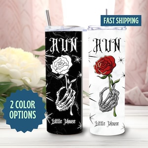 Run Little Mouse Tumbler Gift, Dark Romance Tumbler, Bookish Merch