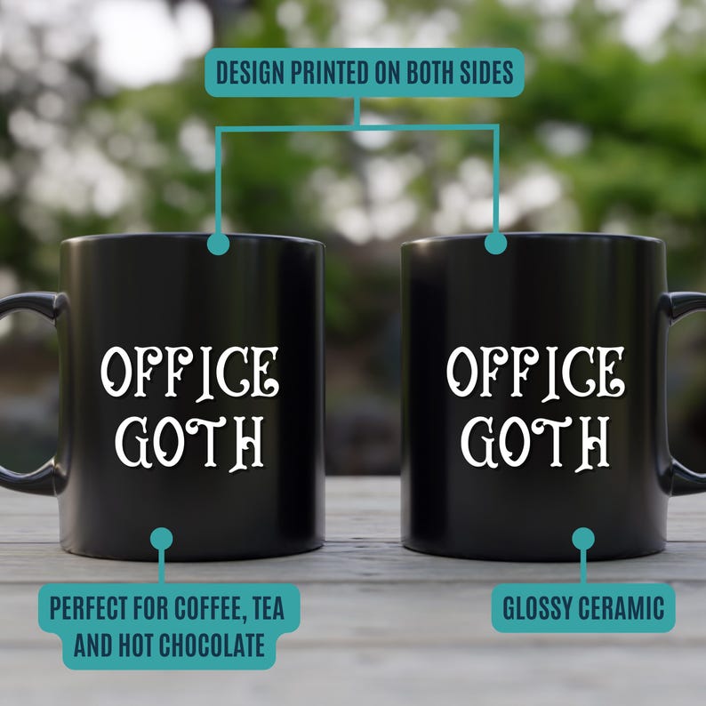 May include: Two black ceramic mugs with the words "OFFICE GOTH" in white script. The mugs are glossy and have a handle on the side. The text "DESIGN PRINTED ON BOTH SIDES" is above the mugs. The text "PERFECT FOR COFFEE, TEA AND HOT CHOCOLATE" is below the mugs.