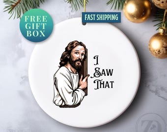 I Saw That Jesus Ornament  ,Funny Christmas Ornament Stocking Stuffer Gift for Kids Secret Santa Gift Exchange White Elephant
