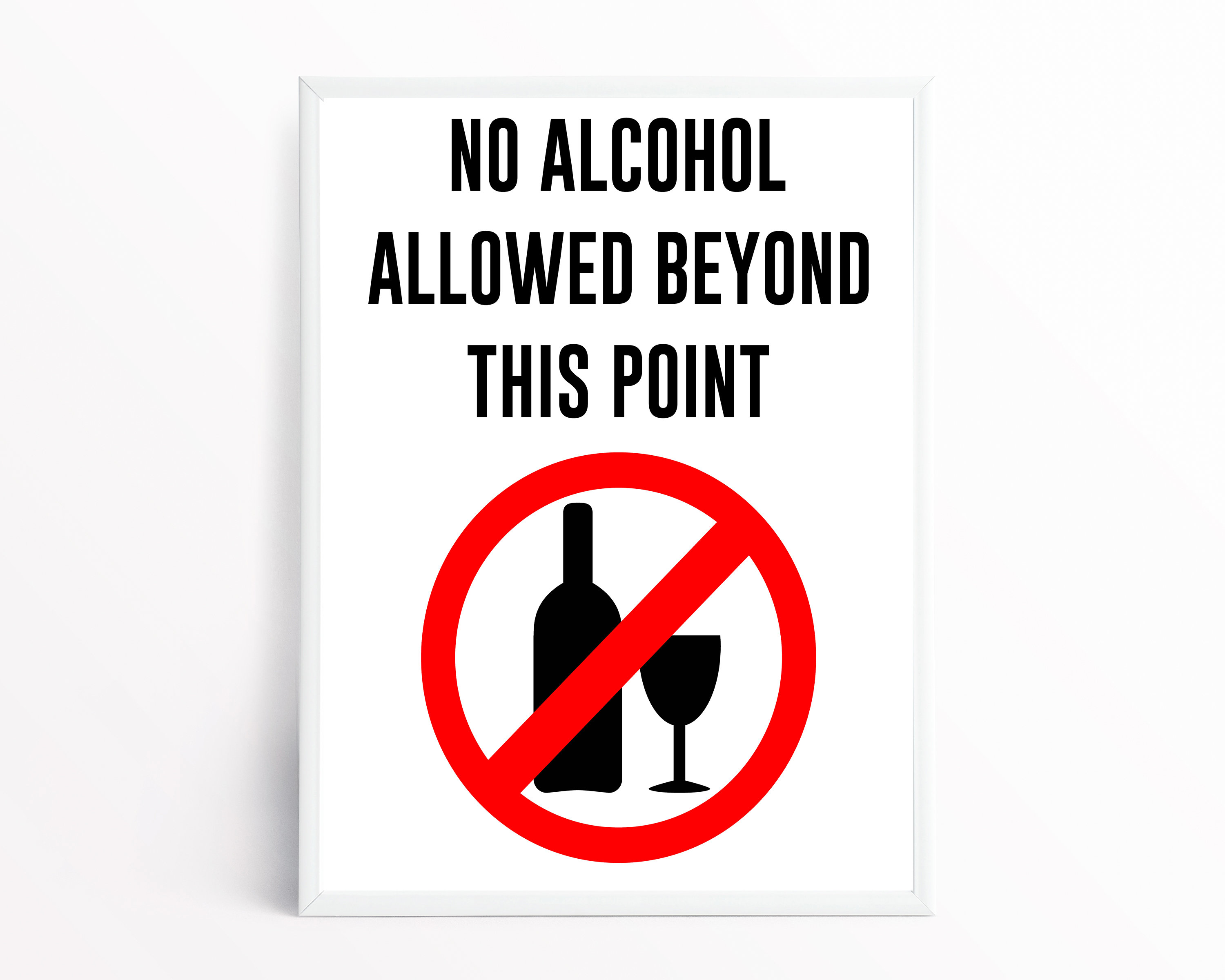No Alcohol Beyond This Point Sign, No Alcohol Sign, No Drinking Sign