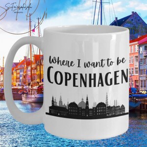 Where I Want To Be Copenhagen Mug, Gift For Travelers, Favorite Place To Be, Copenhagen Travel, Denmark Travel Gift, Copenhagen Home