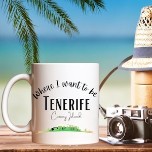 Where I Want To be Tenerife Canary Islands Mug, Gift for Travelers, Favorite Place To Be, Canary Islands Gift, Tenerife, 11oz or 15oz  Cup