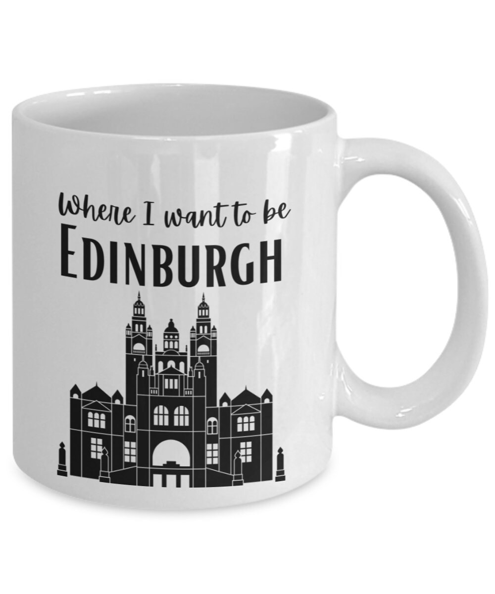 Where I Want to Be Edinburgh Mug Gift for Travelers Favorite Etsy UK