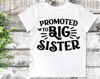 Promoted to Big Sister Shirt, Unisex Big Sister T-Shirt, Big Sister Gift, New Baby Sibling Gift, Sibling Matching, Photo Shoot