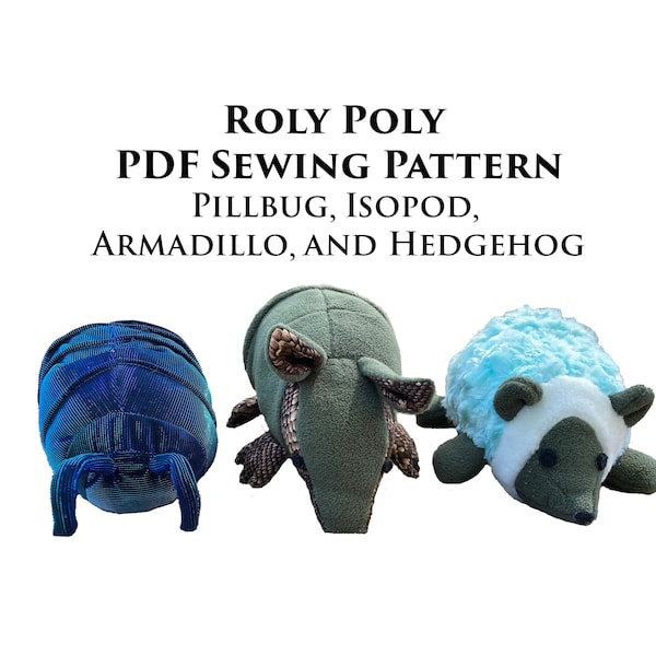 Roly Poly PDF Sewing Pattern/ Pillbug/ Isopod/ Hedgehog/ Armadillo