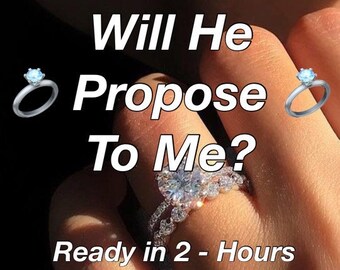 Ready in 2 Hours - Will He Propose To Me? Intuitive Tarot Psychic Reading, Fast Tarot Reading, Marriage, Wedding Love Reading, Same Day