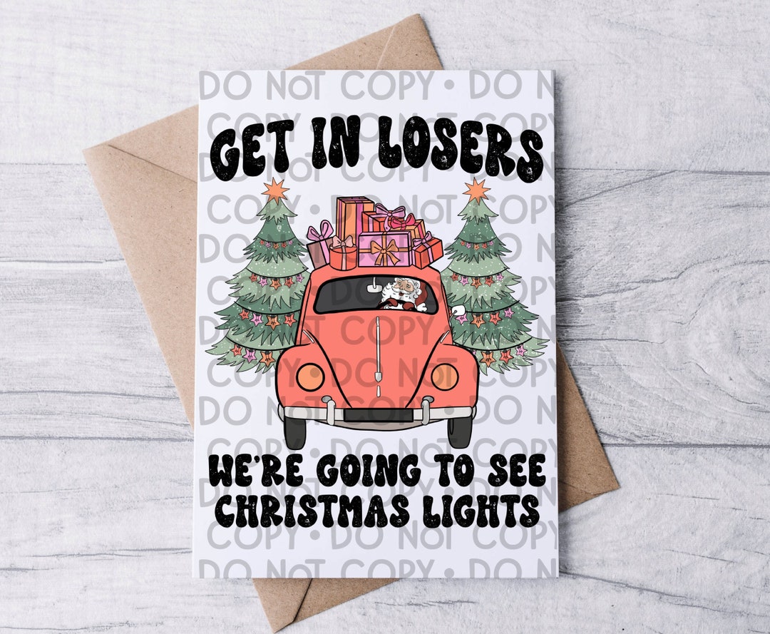 Get in Losers We're Going to See Christmas Lights Retro Etsy