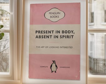 Present in Body, Absent in Spirit - The Art of Looking Interested - Funny Vintage Book Print