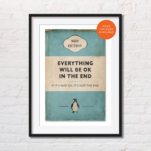 Everything Will Be Ok In The End | Penguin Book Cover Poster | Vintage Book Print | Retro Prints | Book Lover Gift | Positive Affirmation