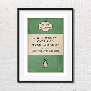 A Wise Woman Once Said 'Fuck This Shit' | Penguin Book Cover Poster | Vintage Book Print | Classic Book Print | Book Lover Gift Green
