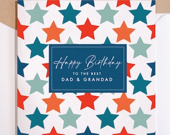 May include: A white card with a blue border and the text "Happy Birthday to the best Dad & Grandad" in white. The background is a pattern of red, orange, blue, and green stars.