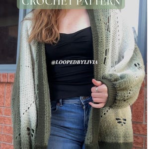 May include: A crochet pattern for a cardigan in shades of green and white. The open-front cardigan features a textured stitch design and is shown being worn. The text "CROCHET PATTERN" and "@LOOPEDBYLIVIA" are visible.