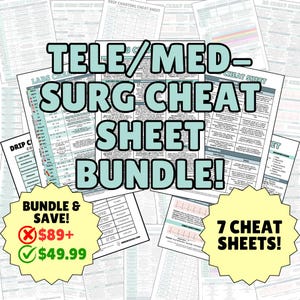May include: A bundle of 7 printable cheat sheets for telemedicine and surgical nursing. The bundle includes cheat sheets for labs, drips, EKG, and more. The text on the image reads "Tele/Med- Surg Cheat Sheet Bundle! Bundle & Save! $89+ $49.99 7 Cheat Sheets!"
