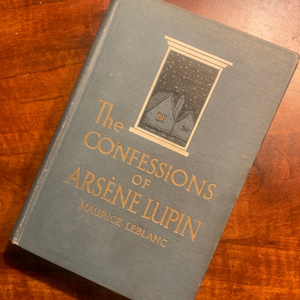 1913 First Edition of The Confessions of Arsene Lupin, English edition. Arsene Lupin III books, vintage mystery, vintage crime books