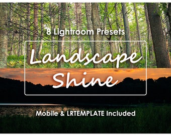 Landscape Shine 8 Lightroom Preset Pack, Sunsets, Enhanced Highlights Sky, Greens | Mobile & Old Lightroom Compatible