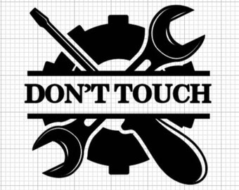 Dont Touch My Tools Mechanic  Die Cut Decal / Vinyl Sticker