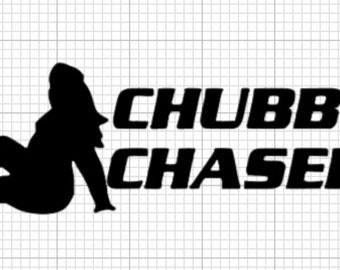 Chubby Chaser Die Cut Decal / Vinyl Sticker