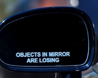 Funny 'Objects In Mirror Are Loosing' Vinyl Decal Sticker (2-Pack) - Die Cut For Car Mirror, Etched Look