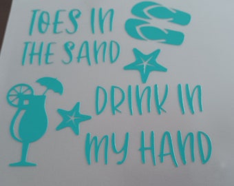 Beach Life Toes in the Sand Drink in my Hand Die-Cut Decal