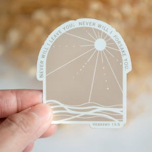 Hebreeën 13:5| Waterdichte christelijke vinylstickers| Sticker I Will Never Leave No Forsake You