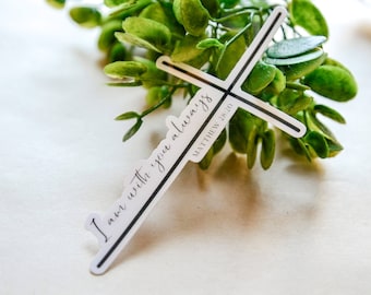 I Am With You Always Cross Waterproof Vinyl Christian Sticker