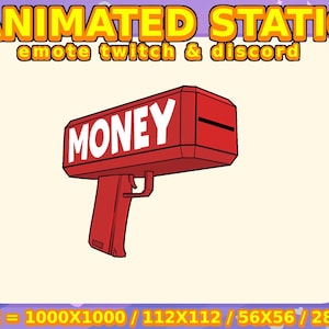 May include: Animated money gun emote for Twitch and Discord. The gun is red with a white "MONEY" label. The emote is available in four sizes: 1000x1000, 112x112, 56x56, and 28x28.