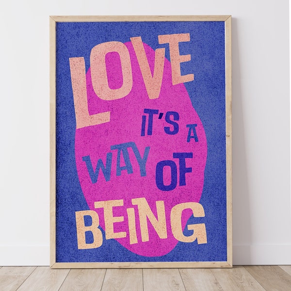 Maximalist Vivid Colorful Love It's A Way Of Being | Typography Poster | INSTANT Digital Wall Art | Gustaf Westman, Eclectic Home Decor