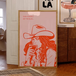 Even Cowgirls Get The Blues Cowgirl Pink Print Retro Trendy Wall Decor Orange Pink Dorm Room Decor Funny Western Digital Art